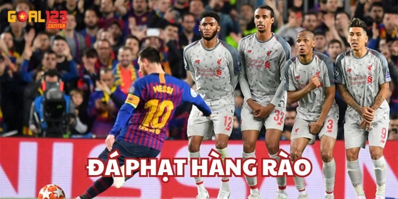 Kỹ thuật Đá Phạt Hàng Rào 