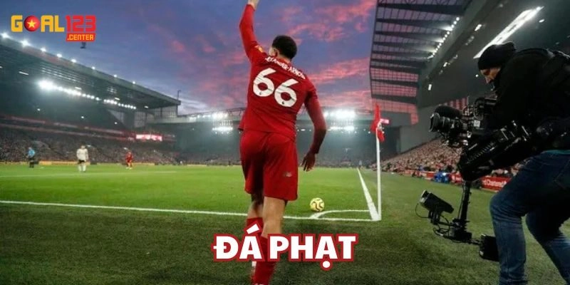 Thông tin quan trọng về Đá Phạt 